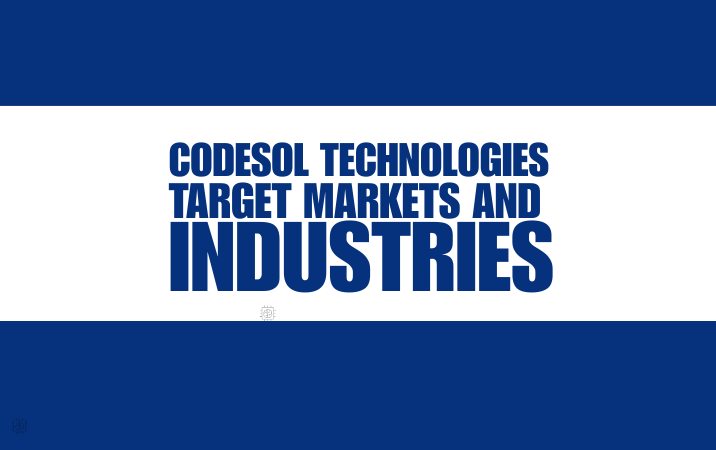 Who CodeSol Technologies Serves: Target Markets and Industries