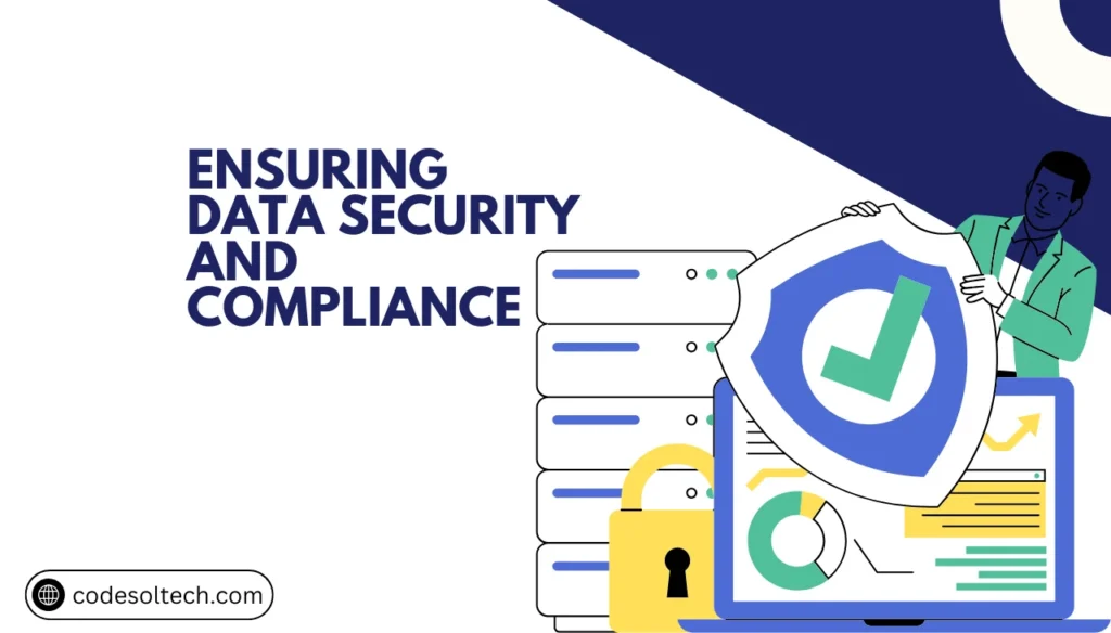 Custom CRM Benefits: 7 Ways Small Businesses will Win 5 Ensuring Data Security and Compliance