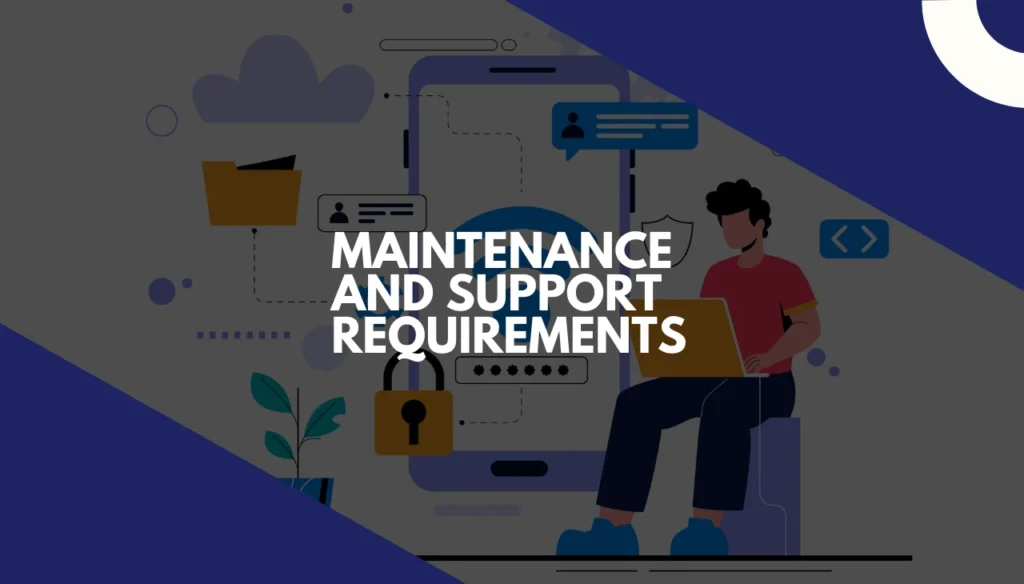 Maintenance and Support Requirements 