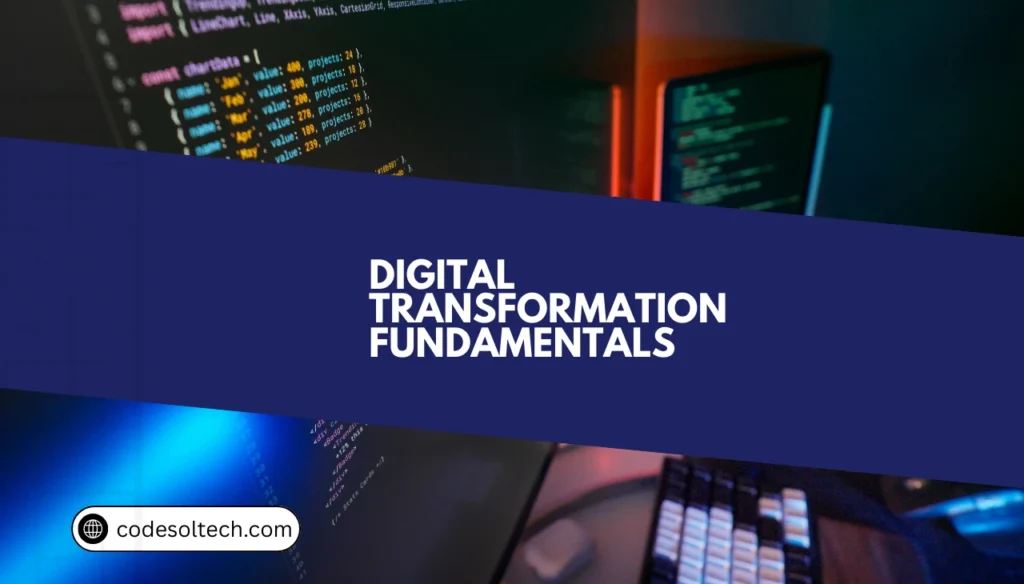 Understanding Digital Transformation Fundamentals