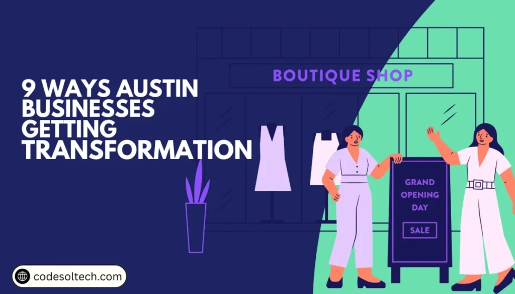 How Austin Businesses Are Using Digital Transformation 2 9 Game Changing Ways Austin Businesses Getting Transformation