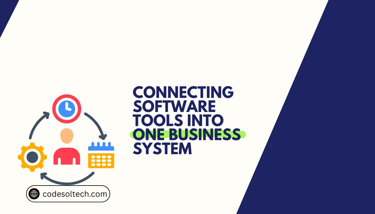 Powerful Ways to Connect Software Tools Into One Business System
