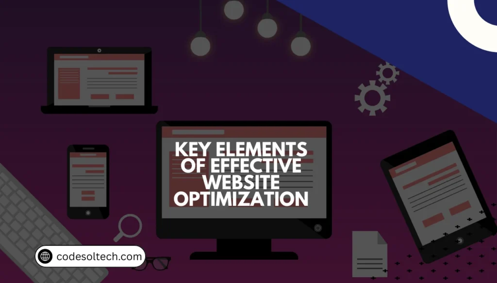 Website Optimization for Lead Generation: 7 Proven Ways 2 Key Elements of Effective Website Optimization