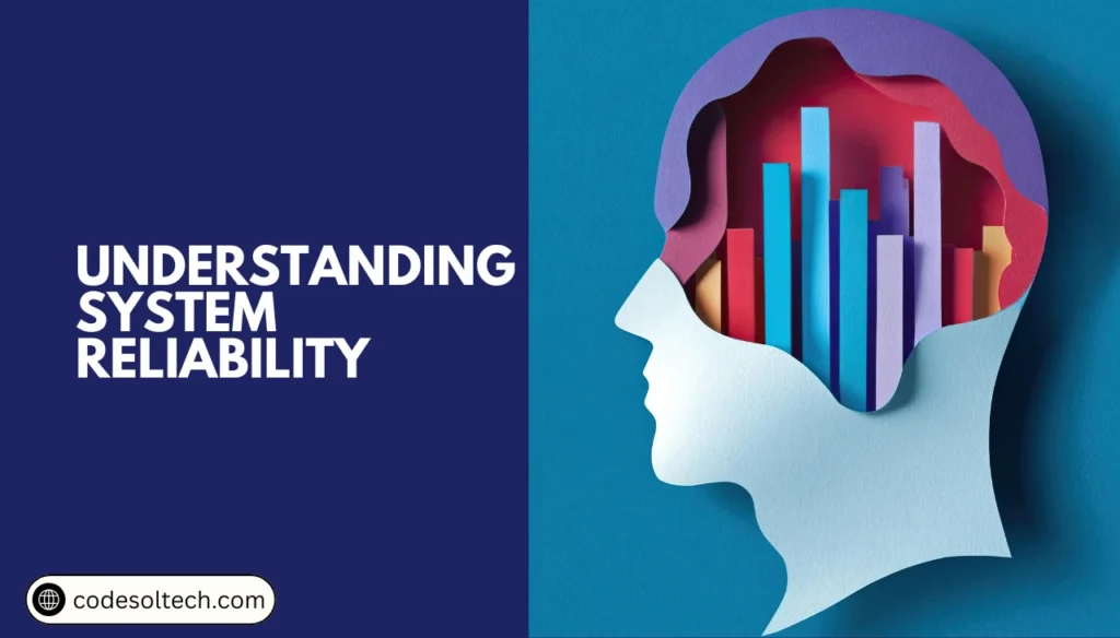 Data Flow and System Reliability Explained for Business Owners 3 Understanding System Reliability