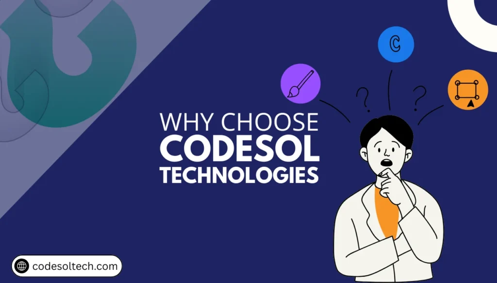 5 Ways Codesol Technologies Transforming Digital Workflows 5 Why Choose Codesol Technologies