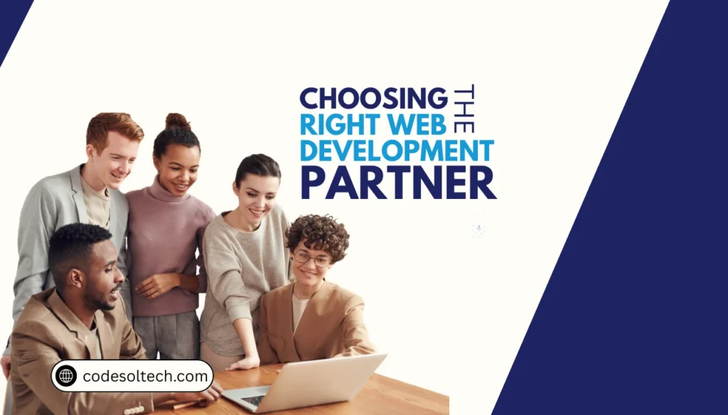 Choosing a Web Development Partner: The Decision That Defines Your Digital Infrastructure