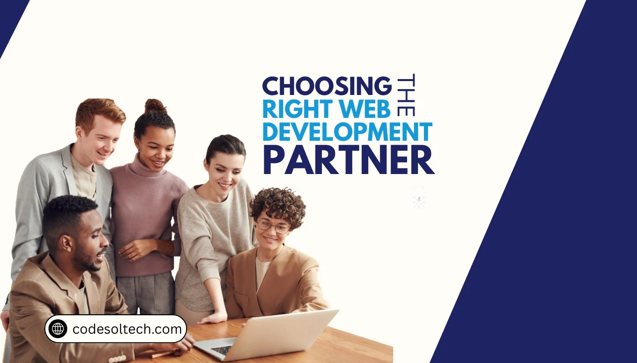 Choosing a Web Development Partner: The Decision That Defines Your Digital Infrastructure