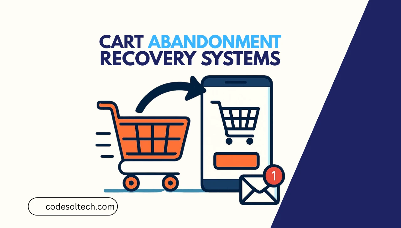 Cart Abandonment Recovery Systems: Architecture, Strategy, and Execution