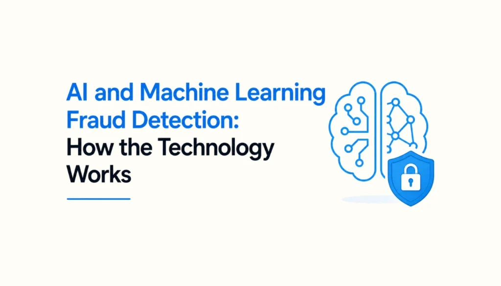 AI and Machine Learning Fraud Detection How the Technology Works