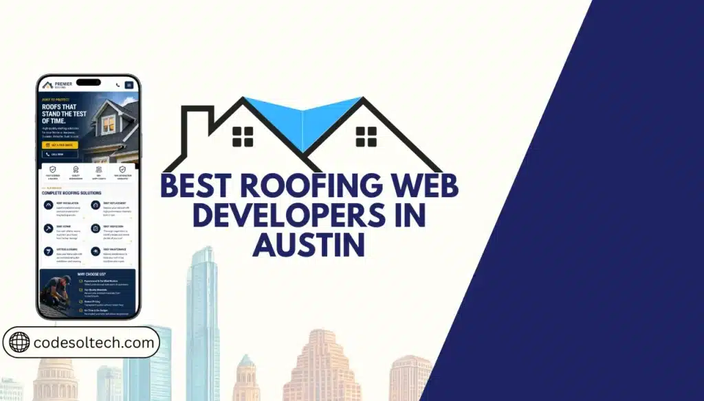 Top Roofing Website Design Companies in Austin, Texas