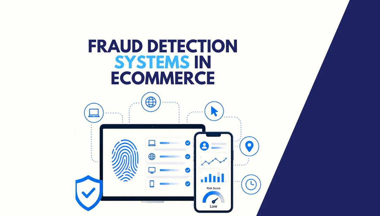 Fraud Detection Systems in Ecommerce AI Risk Scoring Full Guide