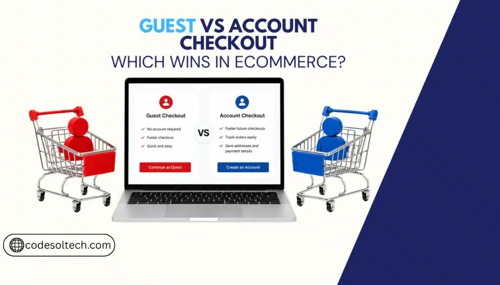 Guest vs Account Checkout Which Wins in Ecommerce