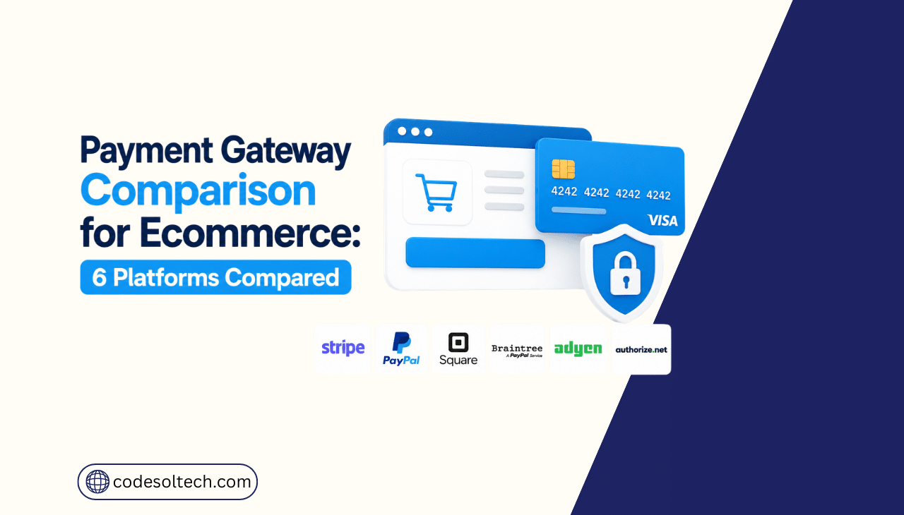 Payment Gateway Comparison for Ecommerce: 6 Platforms Compared
