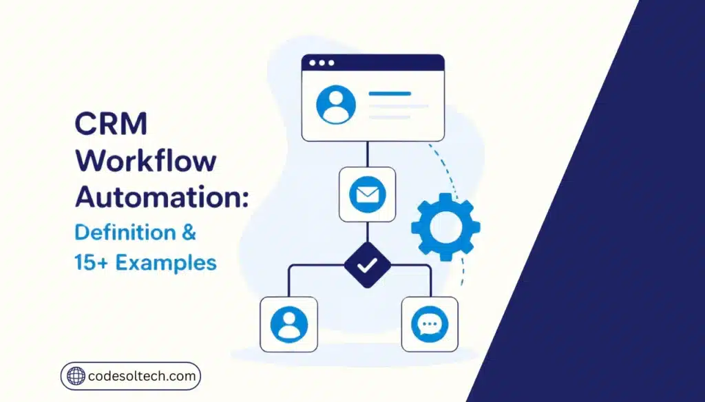 CRM Workflow Automation: Definition & 15+ Examples