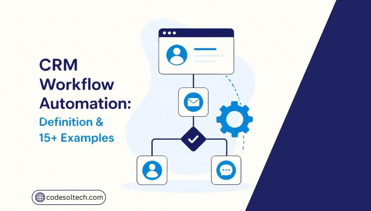 CRM Workflow Automation: Definition & 15+ Examples