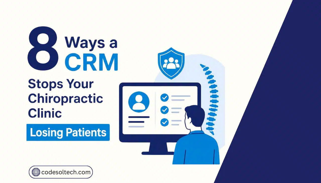 CRM for Chiropractic Clinics: 8 Ways to Streamline Patient Communication