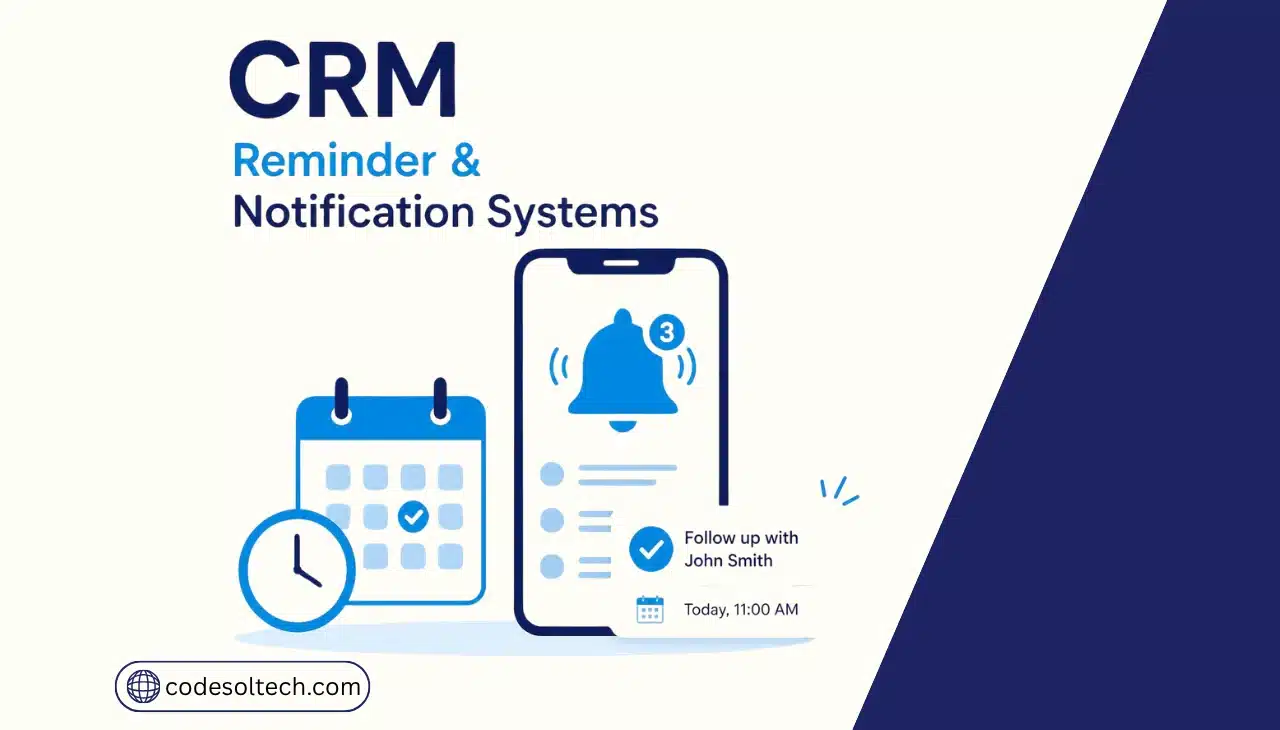 CRM Reminder & Notification Systems: Never Miss Follow-Up Again