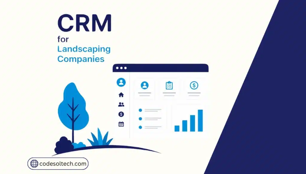CRM for Landscaping Companies: Managing Seasonal Clients Efficiently