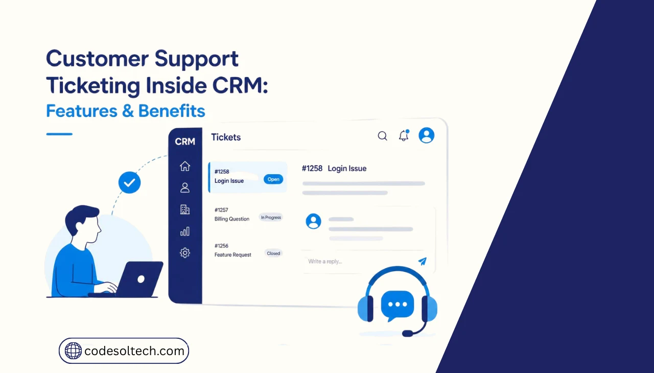 Customer Support Ticketing Inside CRM: Features & Benefits