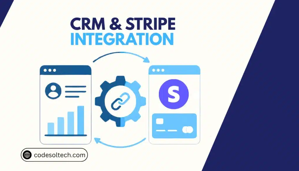 CRM and Stripe Integration Guide [5 Steps + 7 Webhooks]