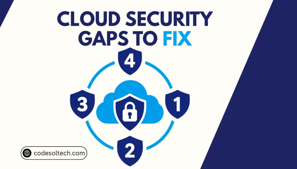 4 Quiet Cloud Security Gaps Attackers Love [Fix Them Now]