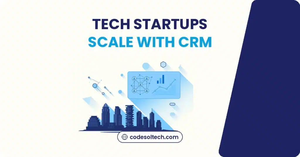 Austin tech startups scale with custom CRM systems