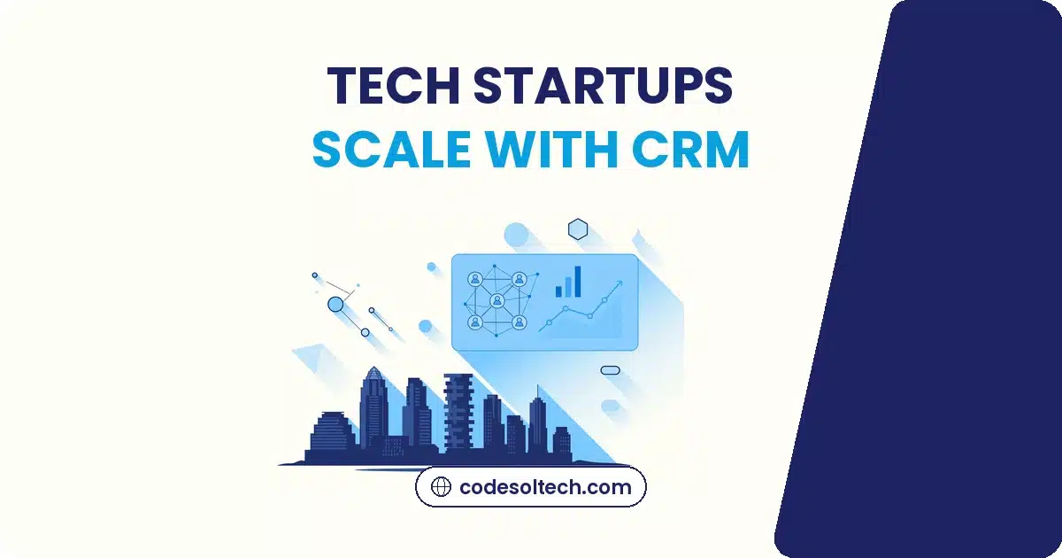Austin tech startups scale with custom CRM systems